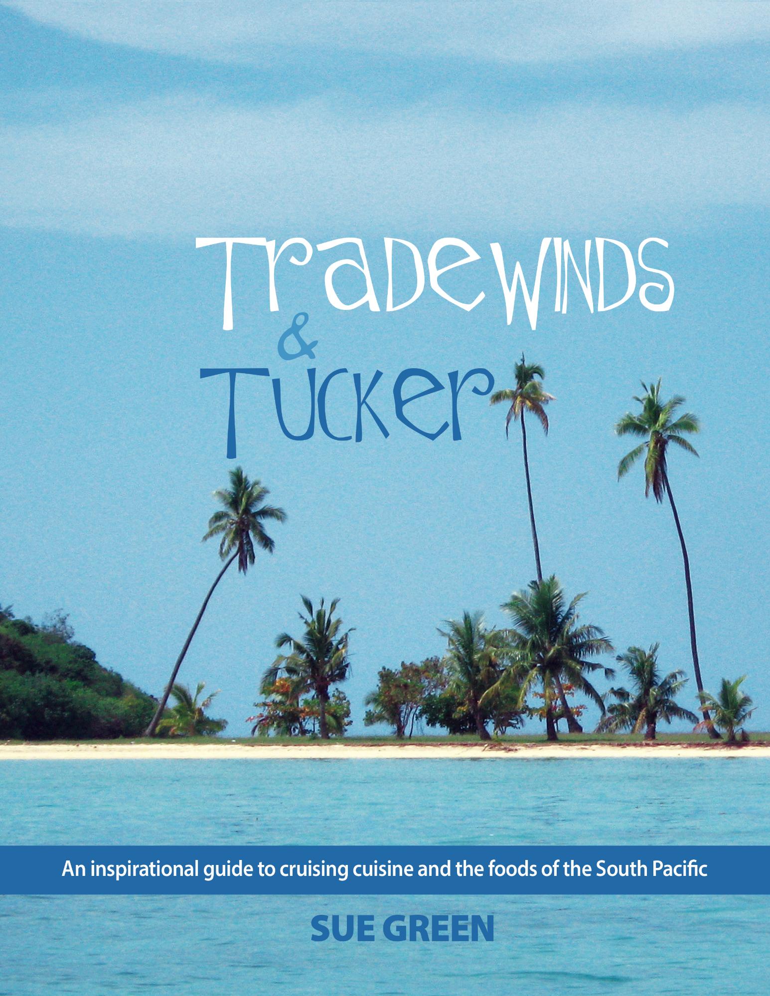 Tradewinds and Tucker Cookbook